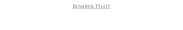 Bomber Pilot
