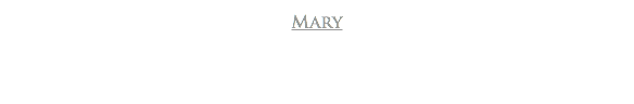 Mary